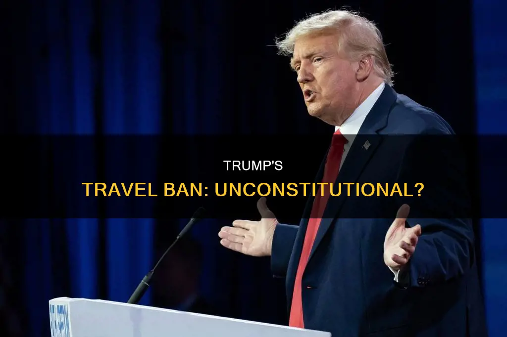 how was trumps ban on travel against the constitution