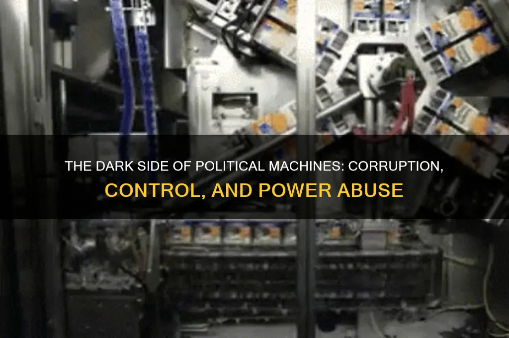 how were political machines bad