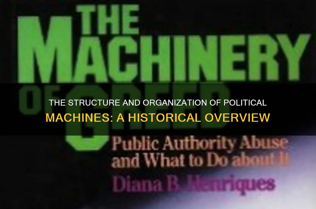 how were political machines organized
