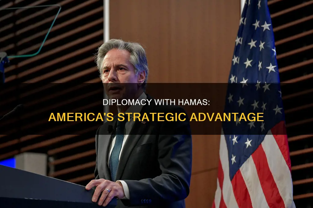 how will america benefit from diplomacy with hamas