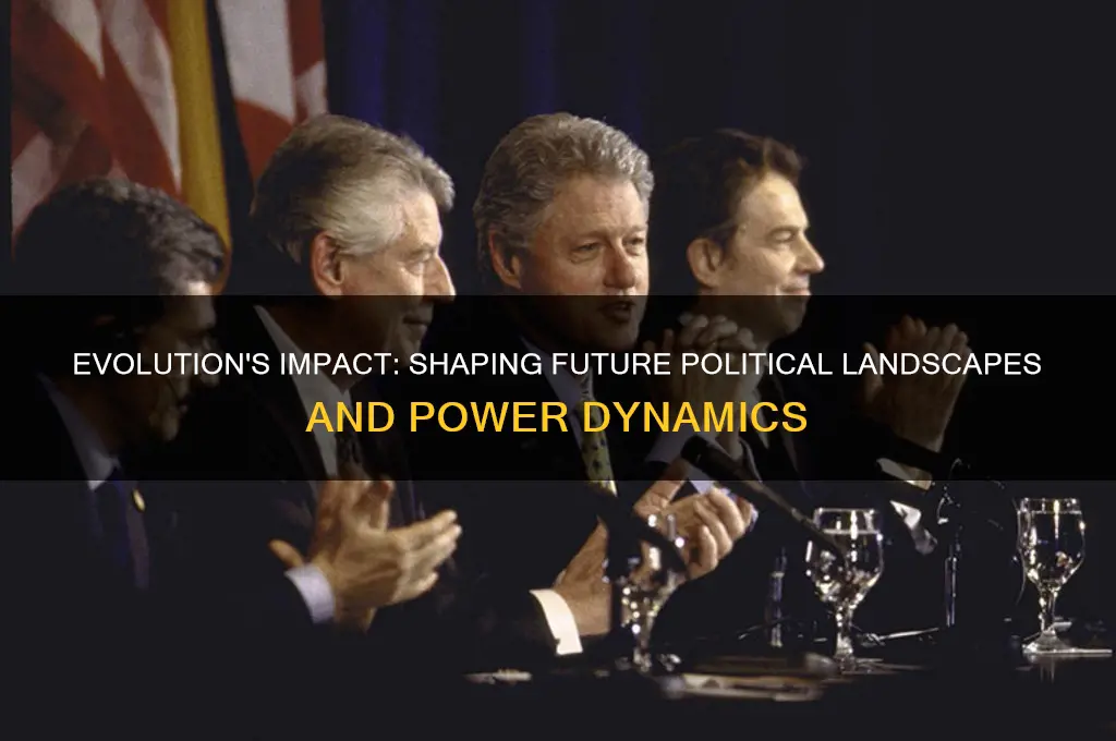 how will evolution effect politics