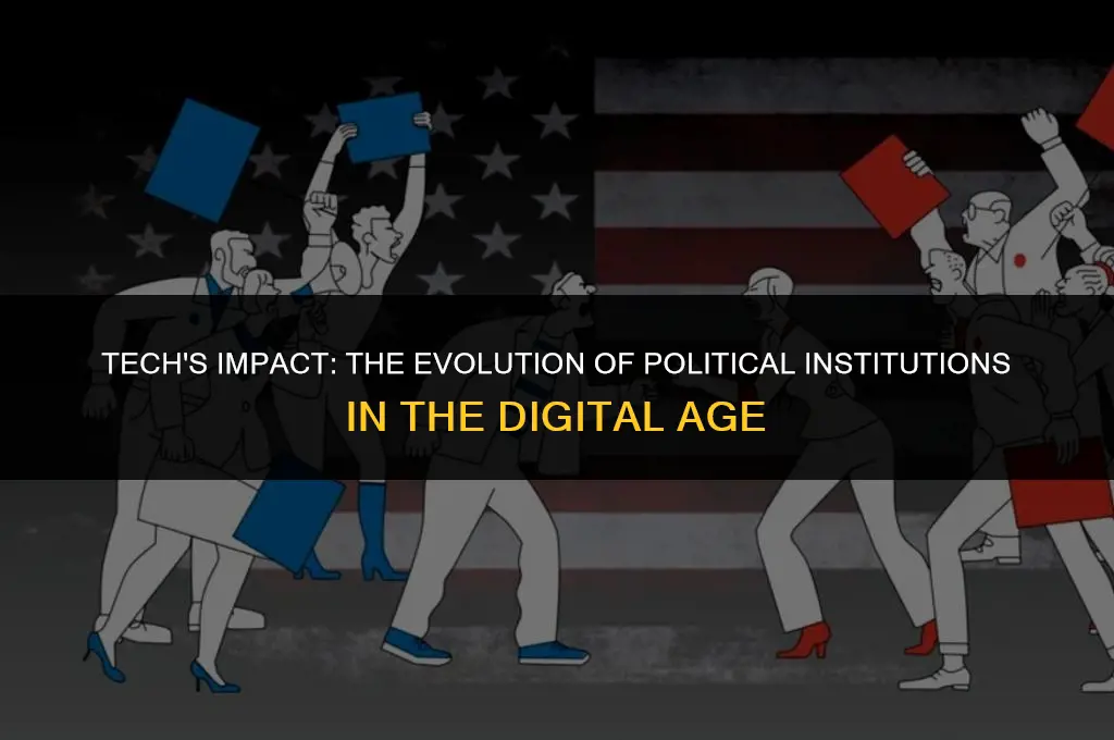 how will political institutions change based on technology