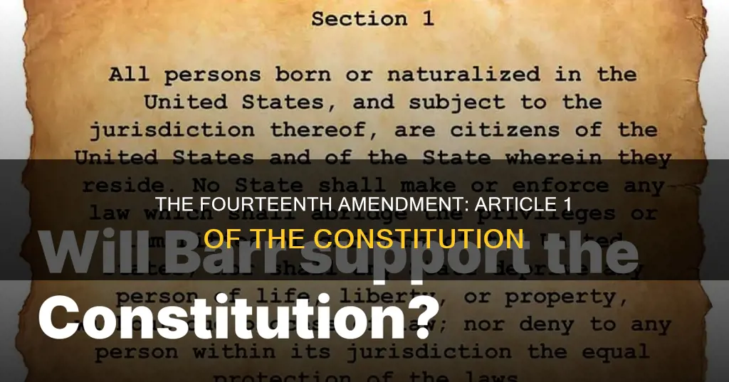 is 14th amendment in article 1 of constitution