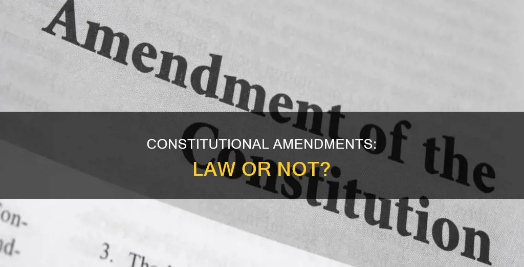 is a constitutional amendment a law