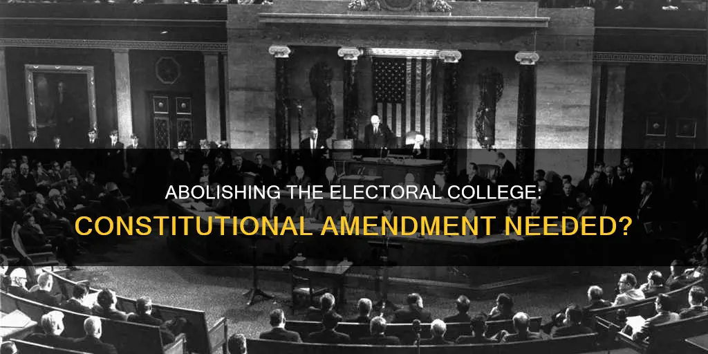 is a constitutional ammendment necessary to eliminate the electoral college