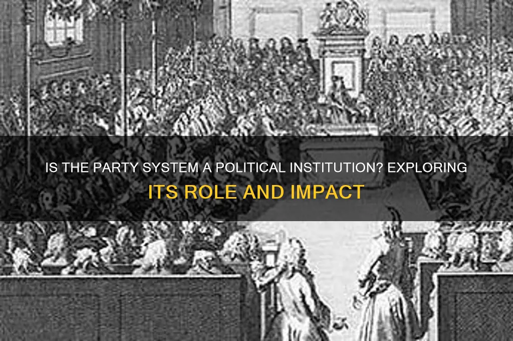 is a party system a political institution