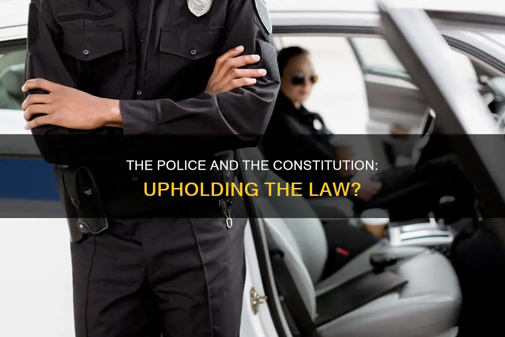 is a police officers job to uphold the constitution