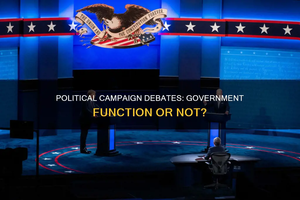 is a political campaign debate a government function