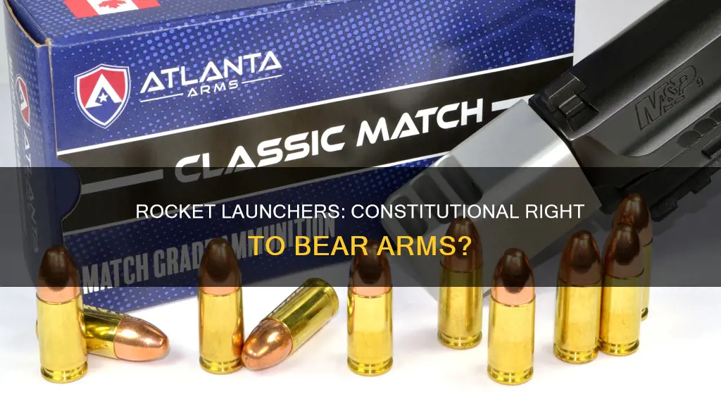 is a rocket launcher considered an arm under the constitution