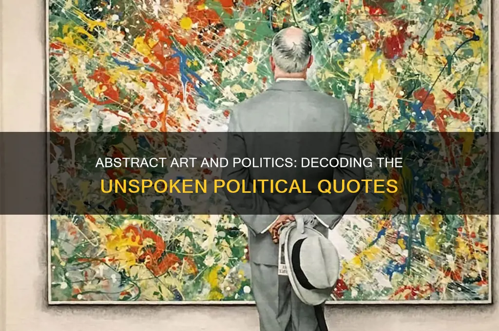 is abstract art political quote