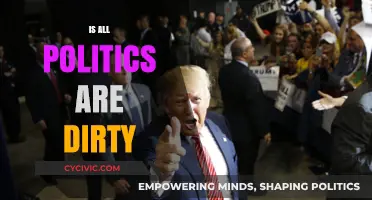 Is All Politics Dirty? Unveiling the Truth Behind the Perception