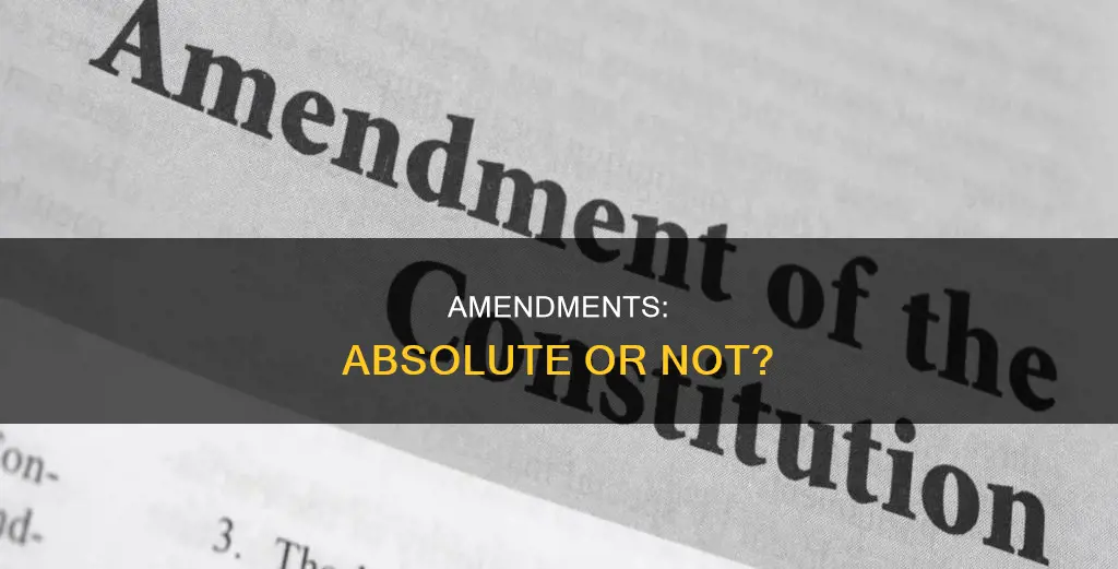 is an amendment to the constitution absolute