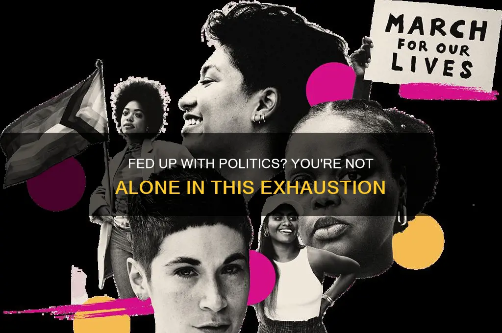 is anybody sick of politics