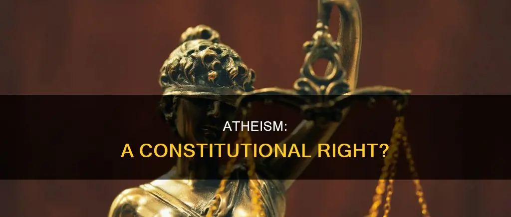 is atheism protected by the constitution