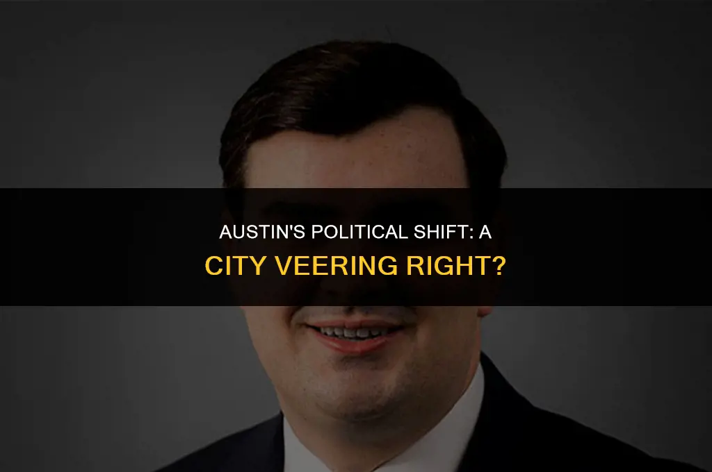 is austin veering right politically