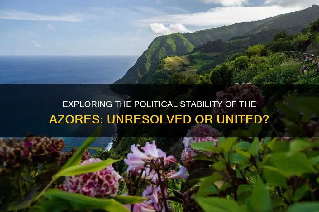 is azores politically unres