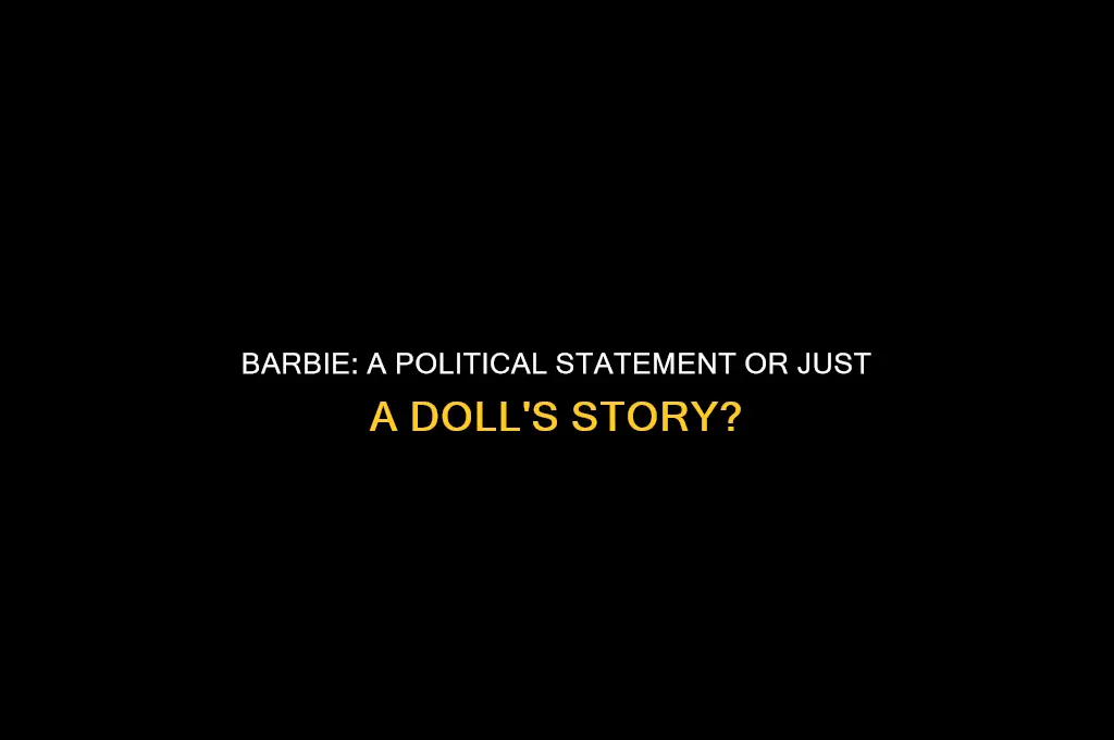 is barbie a political movie