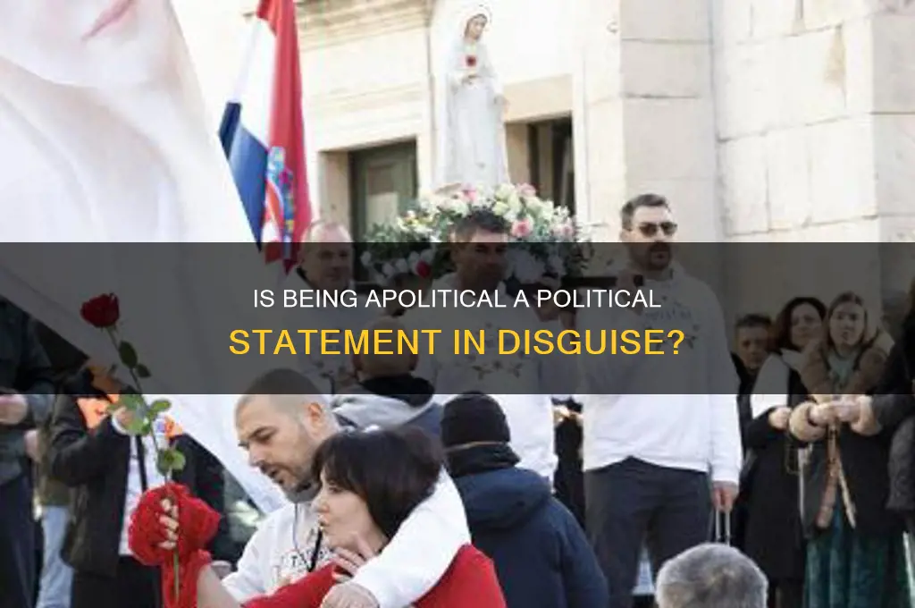 is being apolitical political