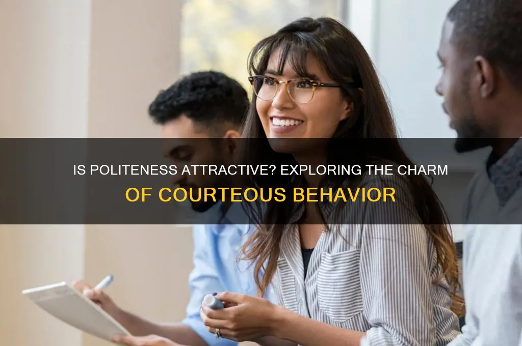 is being polite attractive