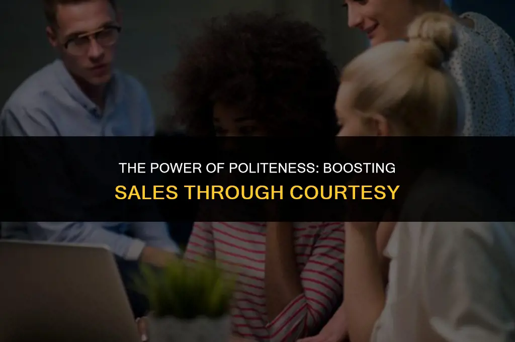 is being polite important in salesd