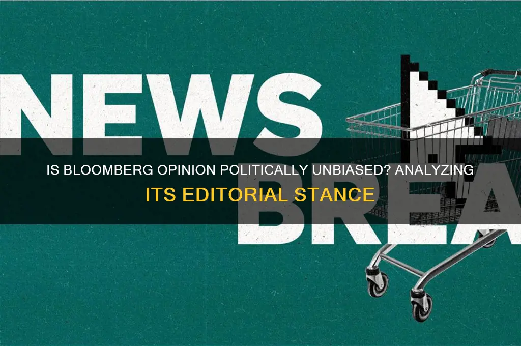 is bloomberg opinion unbiased politically