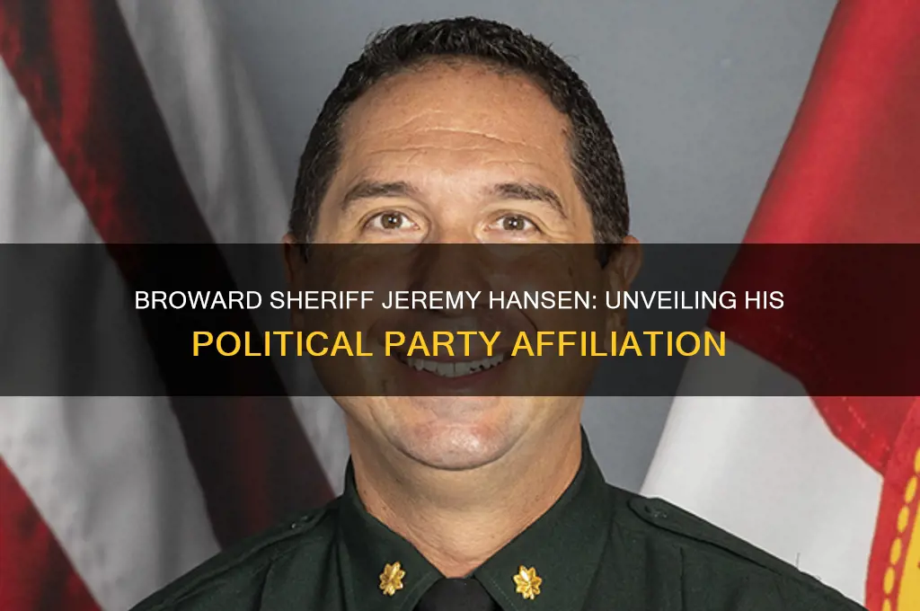 is broward sheriff jeremy hansen political party affiliation