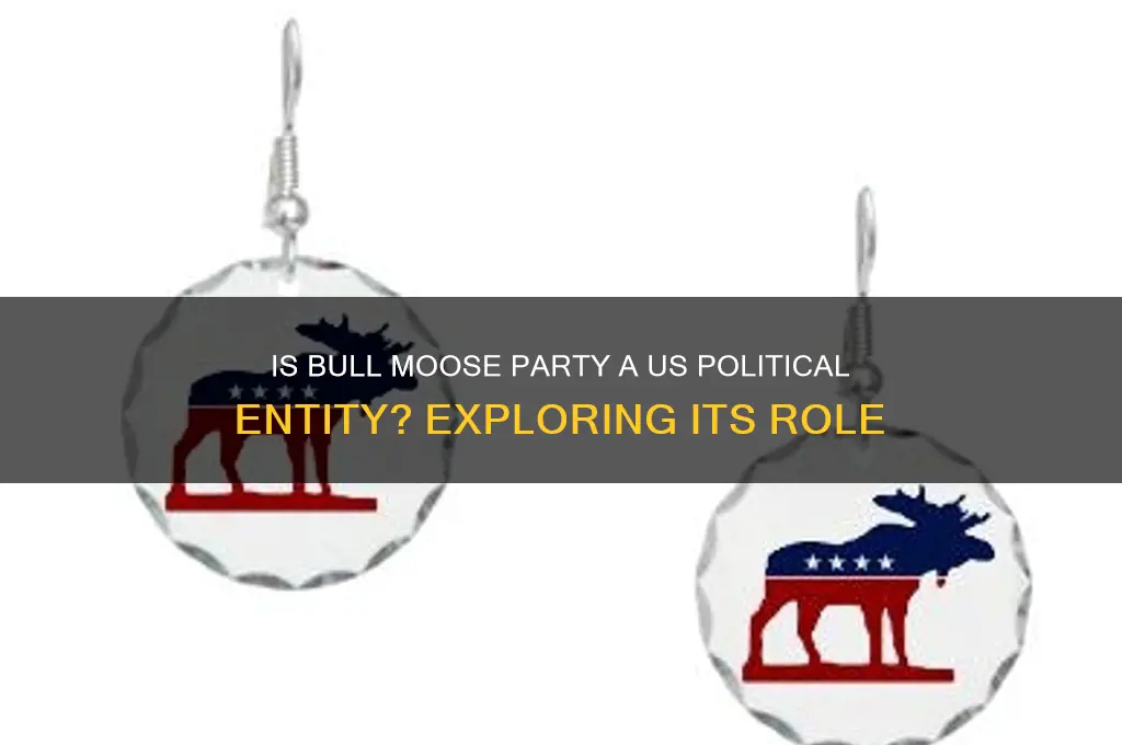 is bull moose part a political party in us