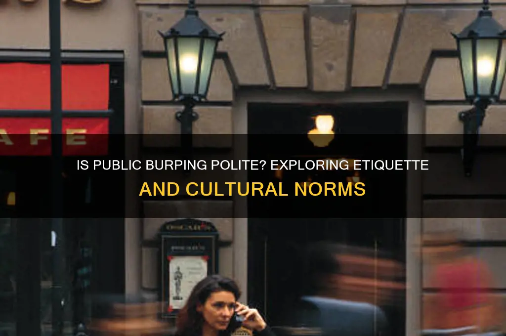 is burping in public polite