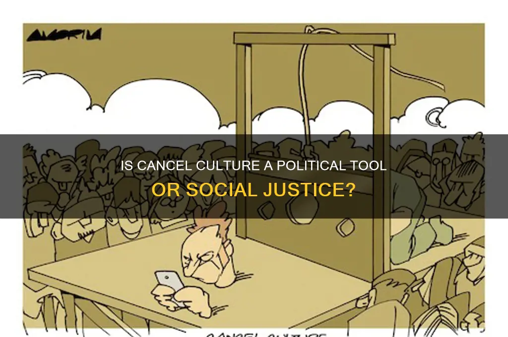 is cancel culture political