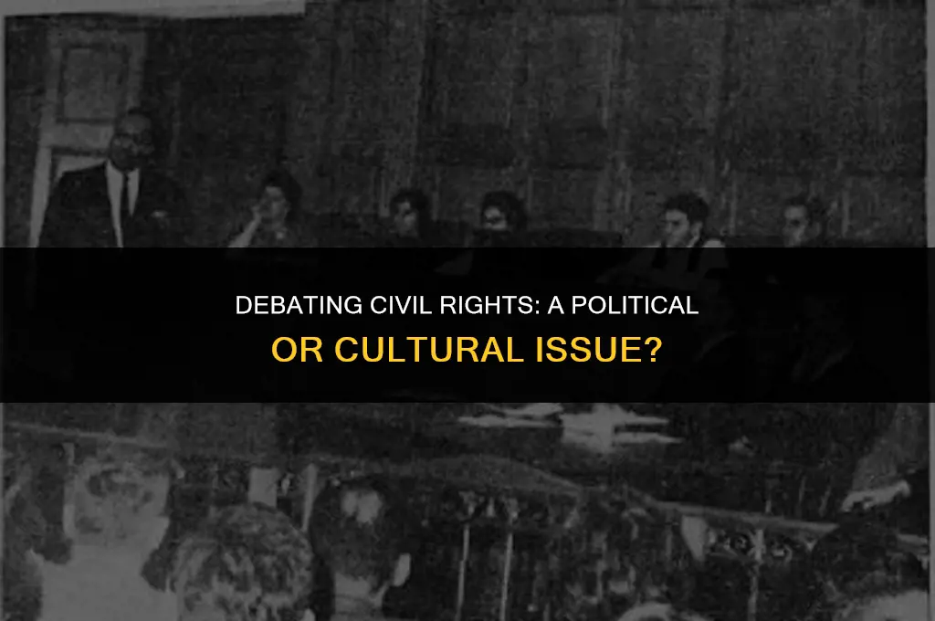 is civil rights a political or cultural issue