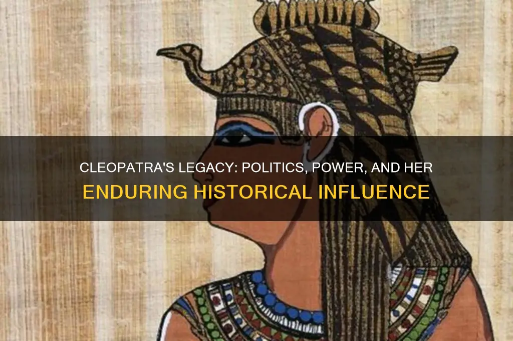 is cleopatra known for politics