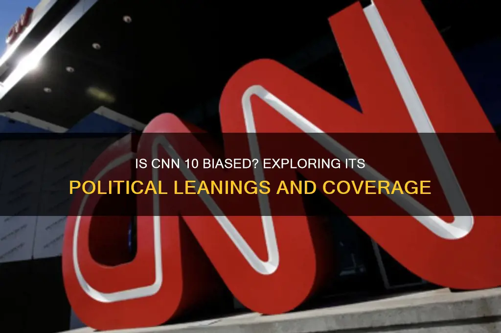 is cnn 10 political