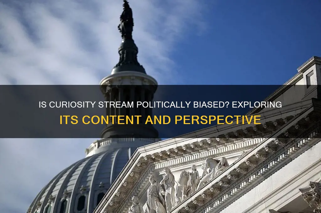is curiousity stream political