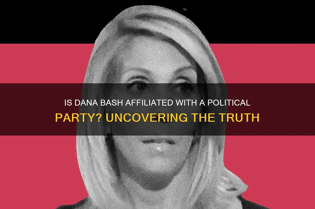 is dana bash political party