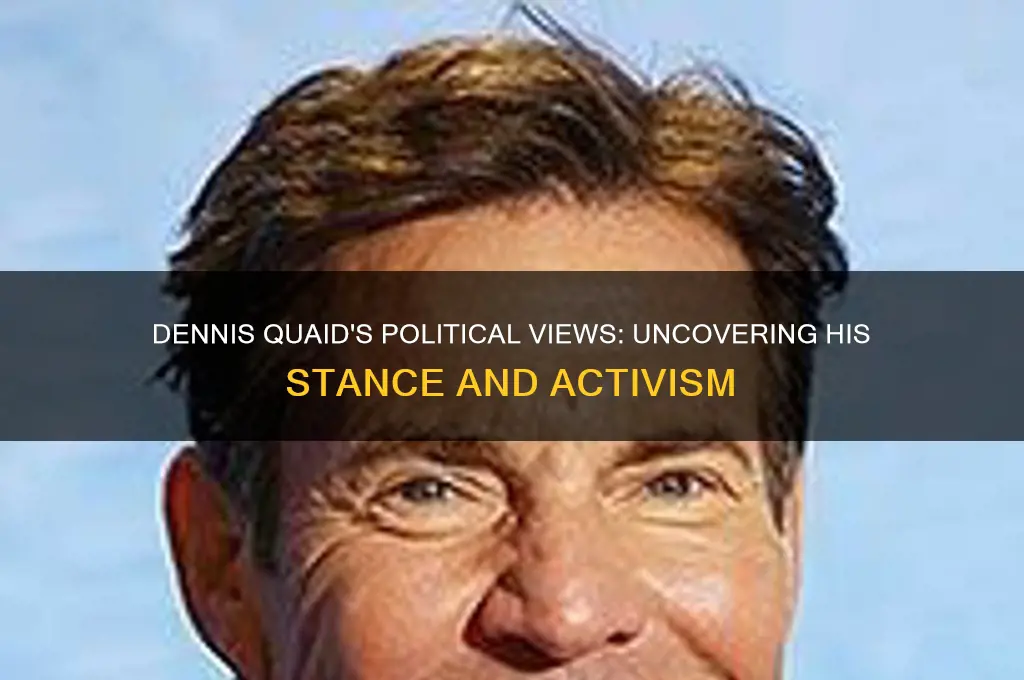 is dennis quaid political