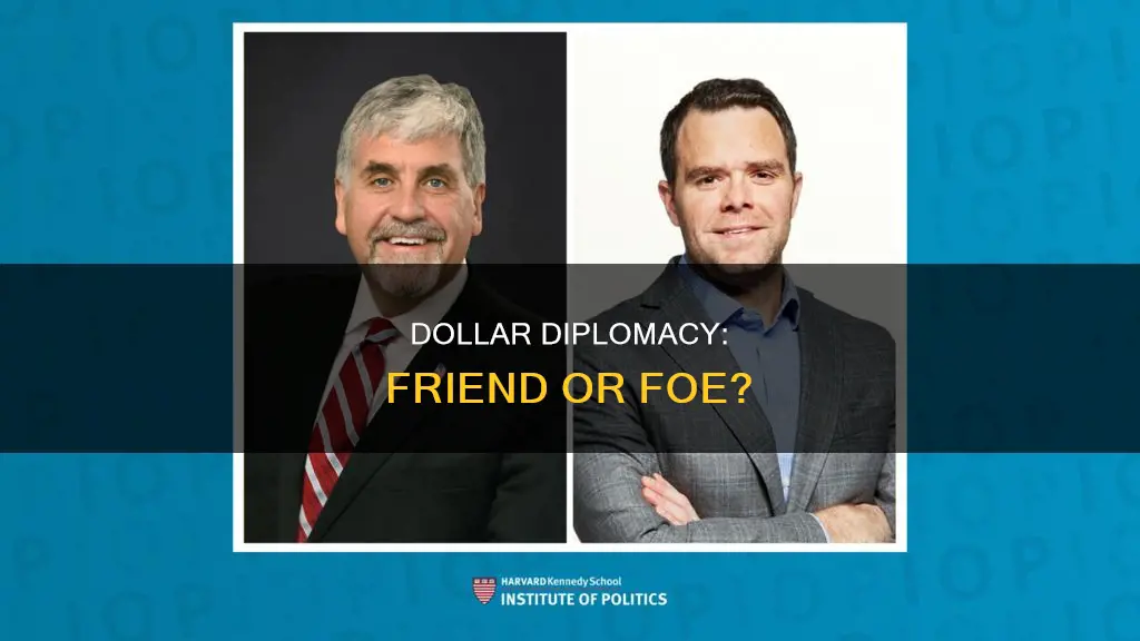 is dollar diplomacy good or bad