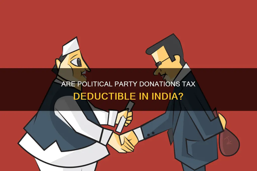 is donation to political party tax deductible in india