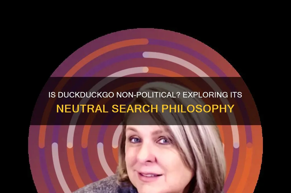 is duckduckgo non political