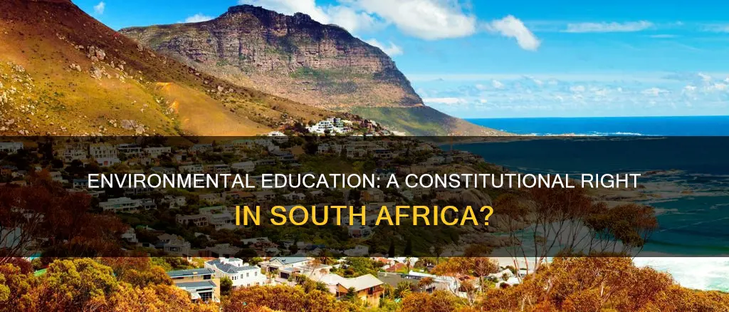 is environmental education enshrined by the south african constitution