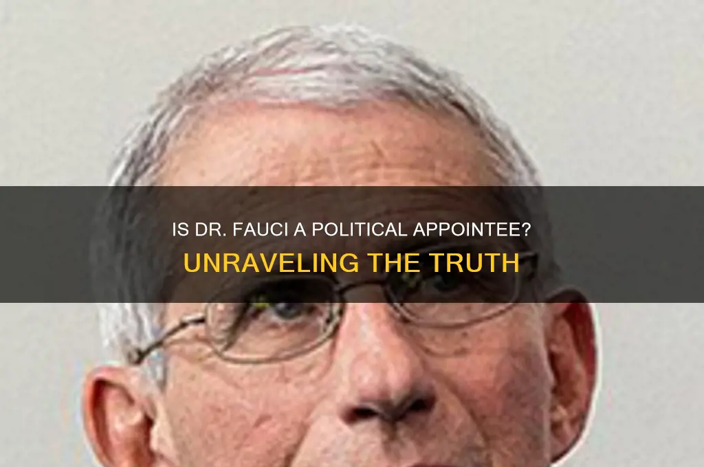 is fauci a political appointee