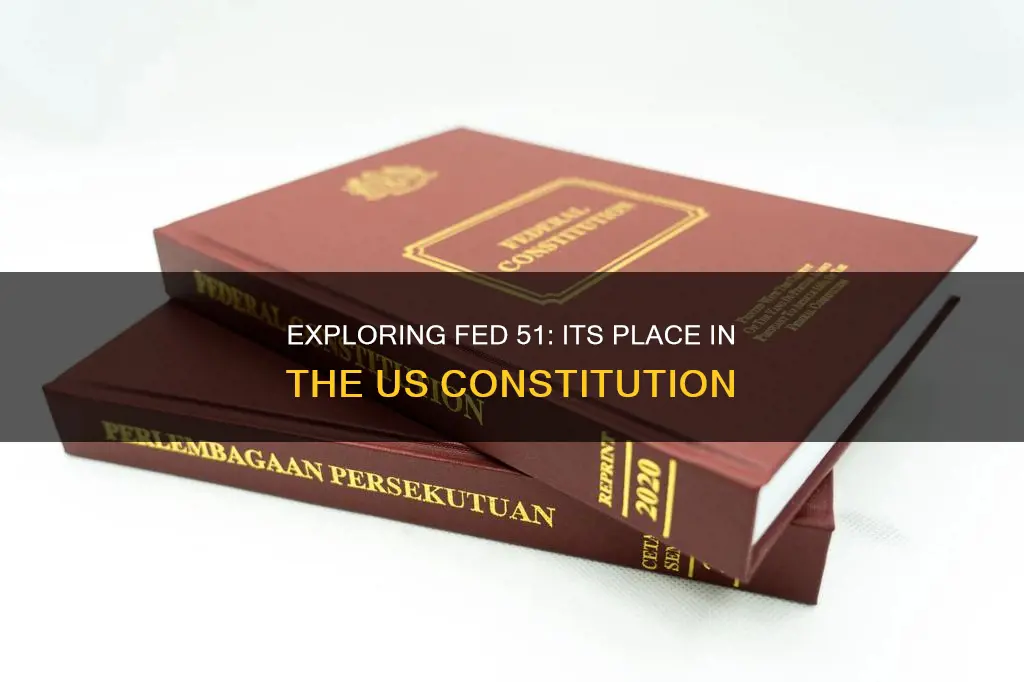is fed 51 part of the constitution