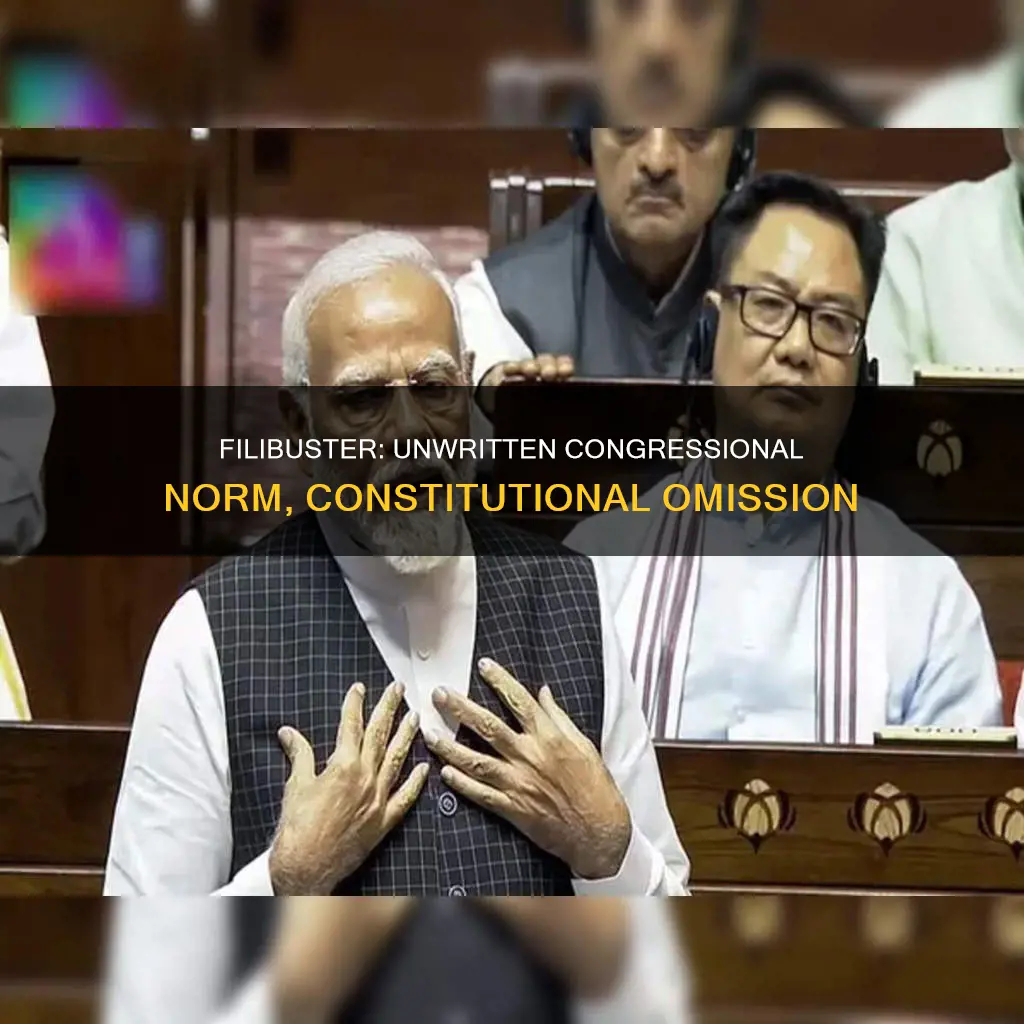 is filibuster a congressional norm not mentioned in the constitution