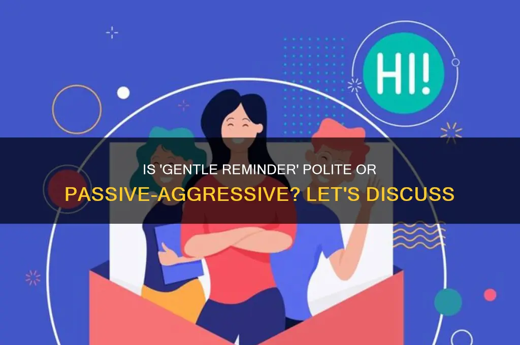 is gentle reminder polite