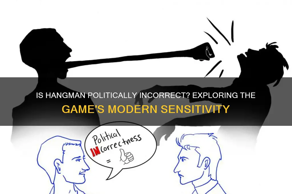 is hangman politically incorrect