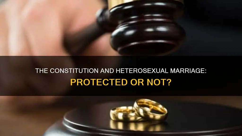 is heterosexual marriage protected by the constitution
