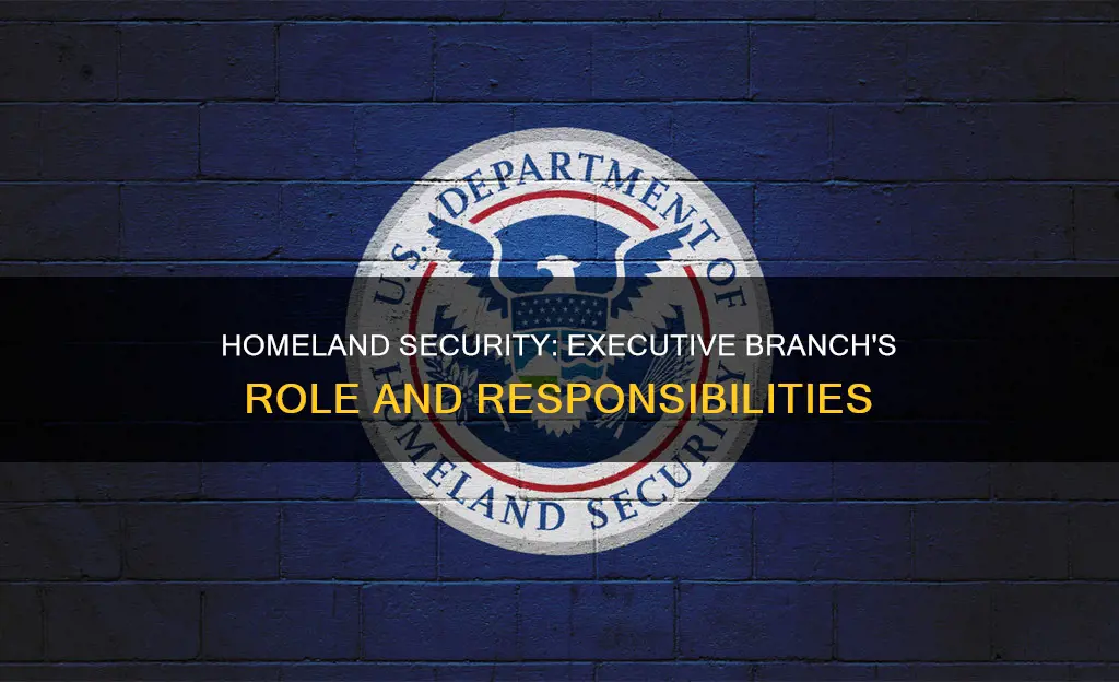 is homeland security part of the executive branch