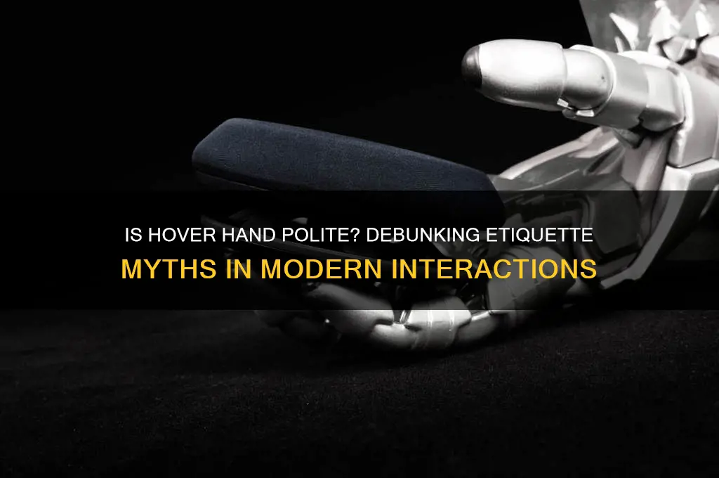 is hover hand polite