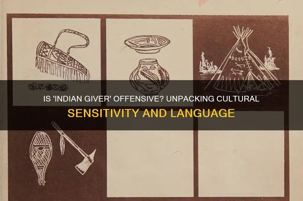 is indian giver politically incorrect