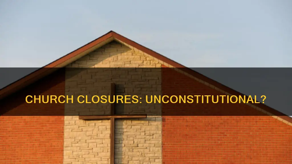 is it against the constitution to close churches