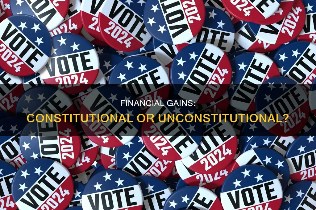 is it against the constitution to make financial gains